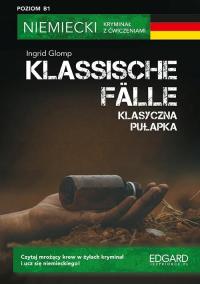 Klasyczna pułapka / Klassische Fälle. Niemiecki kryminał z ćwiczeniami. Poz