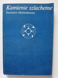 KAMIENIE SZLACHETNE - KAZIMIERZ MAŚLANKIEWICZ (DB)