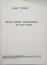 Józef Płoski, Dzieje Obozu Narodowego do 1914 roku