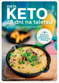 Dieta keto. 28 dni na talerzu - Joanna Zielewska