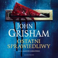 Ostatni sprawiedliwy - John Grisham (audiobook)