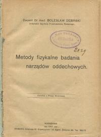 Bolesław Dębiński METODY FIZYKALNE BADANIA NARZĄDÓW ODDECHOWYCH 1919