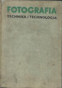 FOTOGRAFIA TECHNIKA I TECHNOLOGIA - TADEUSZ CYPRIAN - WYD. X ZMIENIONE