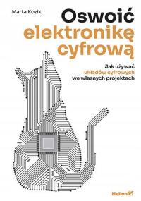 Oswoić elektronikę cyfrową. Jak używać