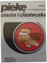 Piekę ciasta i ciasteczka Wanda. Piotrowiakowa