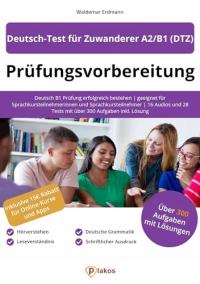 Prüfungsvorbereitung Deutsch-Test für Zuwanderer A2/B1 (DTZ): Deutsch B1