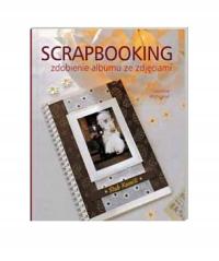 Scrapbooking - zdobienie albumu ze zdjęciami Laurence Wichegrod