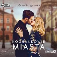 Kochankowie miasta - Anna Stryjewska. Audiobook