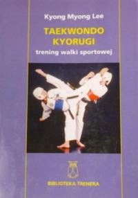 Taekwondo kyorugi. Тренировка спортивной борьбы