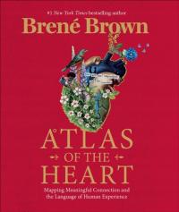 Atlas of the Heart BRENE BROWN
