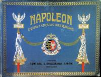 Napoleon. Legiony i Księstwo Warszawskie 1911 r.