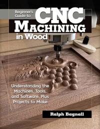 Beginner's Guide to CNC Machining in Wood (2021)