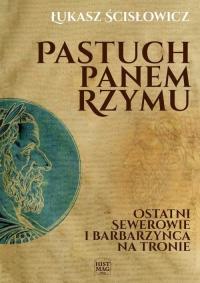 (E-book) Pastuch panem Rzymu Łukasz Ścisłowicz