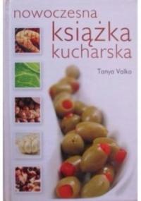 Tanya Valko - Nowoczesna ksiązka kucharska