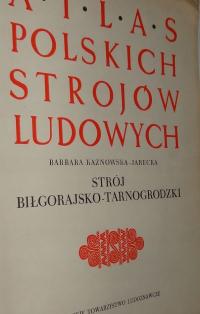 Atlas Polskich Strojów Ludowych - Strój Biłgorajsko-Tarnogrodzki BDB