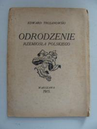 ODRODZENIE RZEMIOSŁA POLSKIEGO Trojanowski 1915
