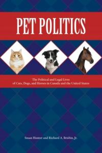 Pet Politics: The Political and Legal Lives of Cats, Dogs, and Horses in Ca