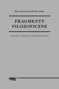 FRAGMENTY FILOZOFICZNE LACH SZYRMA KRYSTYN KSIĄŻKA