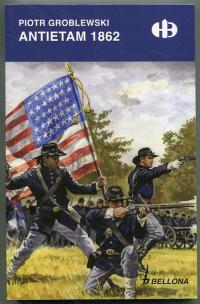 ANTIETAM 1862 :: Historyczne Bitwy HB -- 1 WYDANIE :: 2013 rok
