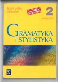GRAMATYKA I STYLISTYKA 2 JĘZYK POLSKI PODRĘCZNIK WYD WSIP ZOFIA CZARNIECKA