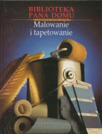 Malowanie i tapetowanie Biblioteka Pana Domu