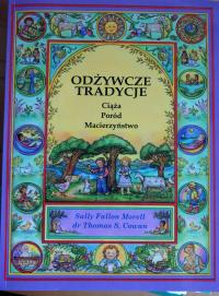 Odżywcze Tradycje. Ciąża, poród, macierzyństwo. Fallon Morell Dr S. Cowan