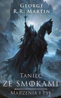 Taniec ze smokami: Marzenia i pył, George R.R. Martin