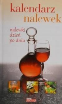 Kalendarz nalewek. Nalewki dzień po dniu Łukasz Fiedoruk