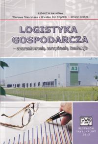 Logistyka gospodarcza uwarunkowania zarzadzanie tendencje