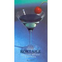 KOKTAJLE CZYLI JAK MIESZAĆ Z FANTAZJĄ