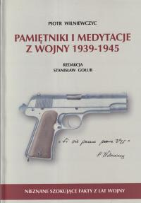 Pamiętniki i Medytacje z wojny 1939–1945 Piotr Wilniewczyc VIS
