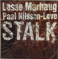 Lasse Marhaug Paal Nilssen-Love Stalk