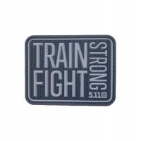 5.11 Naszywka Train Strong Fight Patch 92357