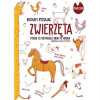 Zwierzęta. Kocham rysować Książka Dla dzieci Na prezent Papierowa Mikołajki