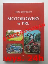 Motorowery w PRL (1958-2000) - album historia / Kossowski 24h