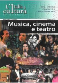 Italia e cultura: Musica, cinema e teatro