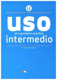 Uso de la gramatica espanola. Intermedio + online