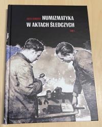 Numizmatyka w aktach śledczych - Jacek Sarosiek