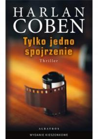 Harlan Coben - Tylko jedno spojrzenie