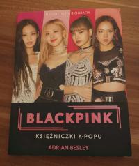 Adrian Besley - Blackpink. Księżniczki K-popu