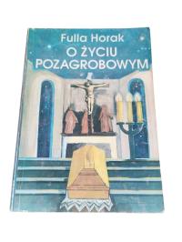 O życiu pozagrobowym (książka) Fulla Horak