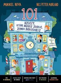 101 rzeczy, które musisz zrobić, zanim dorośniesz - Fredrik Edén, Mikkel Ni