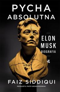 Pycha absolutna. Elon Musk. Biografia - Faiz Siddiqui (e-book)
