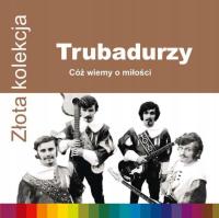 TRUBADURZY - ZLOTA KOLEKCJA (CD)