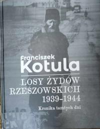 Franciszek Kotula LOSY ŻYDÓW RZESZOWSKICH 1939-1944