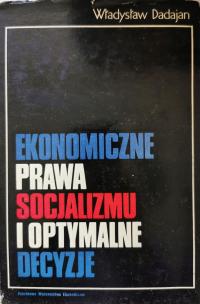 Ekonomiczne prawa socjalizmu i optymalne decyzje Władysław Dadajan