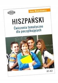 HISZPAŃSKI ĆWICZENIA TEMATYCZNE DLA POCZĄTKUJĄCYCH ANNA WAWRYKOWICZ