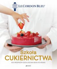 Szkoła cukiernictwa. Le Cordon Bleu.