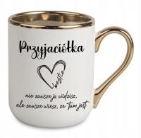 KUBEK ELEGANT dla PRZYJACIÓŁKI KOLEŻANKI nie zawsze ją na prezent SERCE