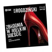 ZBRODNIA W WIELKIM MIEŚCIE AUDIOBOOK ALEK ROGOZIŃSKI